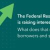 The Fed Just Increases Interest Rates Before 2022 Ends(ConsumerFinancial)